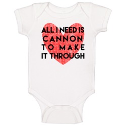 Cannon All I Need To Make It Through Cute Love Heart Custom Name Valen Cannon All I Need To Make It Through Cute Love Heart Custom Name Valen