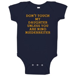 Don't Touch My Daughter Unless You Are Nino Niederreiter New York Hock Don't Touch My Daughter Unless You Are Nino Niederreiter New York Hock