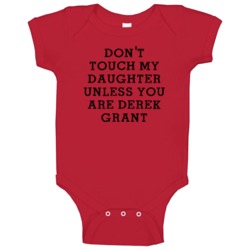 Don't Touch My Daughter Unless You Are Derek Grant Ottawa Hockey Playe Don't Touch My Daughter Unless You Are Derek Grant Ottawa Hockey Playe