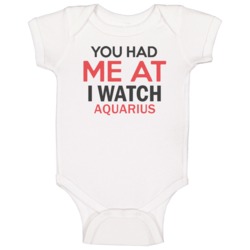 You Had Me At I Watch Aquarius Tv Show Baby One Piece You Had Me At I Watch Aquarius Tv Show Baby One Piece