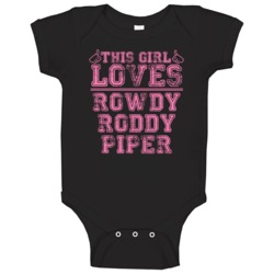 This Girl Loves Rowdy Roddy Piper Popular Favorite Video Game Characte This Girl Loves Rowdy Roddy Piper Popular Favorite Video Game Characte