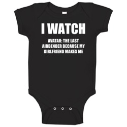 I Watch Avatar The Last Airbender Girlfriend Tv Show Baby One Piece I Watch Avatar The Last Airbender Girlfriend Tv Show Baby One Piece