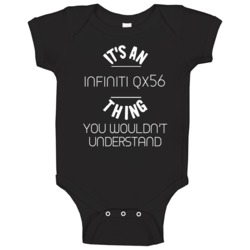 Infiniti Qx56 Thing Wouldnt Understand Funny Car Auto Baby One Piece Infiniti Qx56 Thing Wouldnt Understand Funny Car Auto Baby One Piece