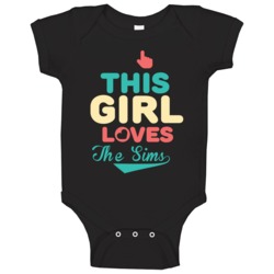 This Girl Loves The Sims 4 Popular Favorite Video Game Fan Baby One Pi This Girl Loves The Sims 4 Popular Favorite Video Game Fan Baby One Pi