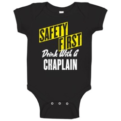 Safety First Drink With Chaplain Funny Job Beer Wine Baby One Piece Safety First Drink With Chaplain Funny Job Beer Wine Baby One Piece