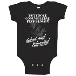 Tattooed Commercial Fisherman Inked And Educated Cool Badass Job Baby Tattooed Commercial Fisherman Inked And Educated Cool Badass Job Baby