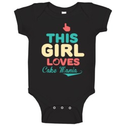 This Girl Loves Cake Mania 3 Popular Favorite Video Game Fan Baby One This Girl Loves Cake Mania 3 Popular Favorite Video Game Fan Baby One