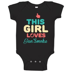 This Girl Loves Gunsmoke Popular Favorite Video Game Fan Baby One Piec This Girl Loves Gunsmoke Popular Favorite Video Game Fan Baby One Piec