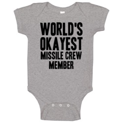 World's Okayest Missile Crew Member Funny Job Occupation Career Baby O World's Okayest Missile Crew Member Funny Job Occupation Career Baby O