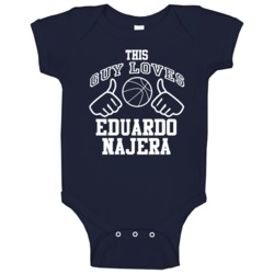 Eduardo Najera This Guy Loves Heart Dallas Basketball Baby One Piece Eduardo Najera This Guy Loves Heart Dallas Basketball Baby One Piece