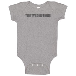 Thirtysomething Tv Show Popular Distressed Look Baby One Piece Thirtysomething Tv Show Popular Distressed Look Baby One Piece