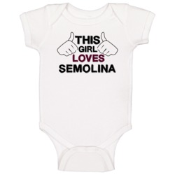 This Girl Loves Semolina Foodie Favorite Food Baby One Piece This Girl Loves Semolina Foodie Favorite Food Baby One Piece
