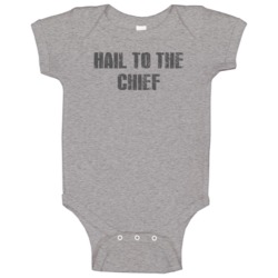Hail To The Chief Tv Show Popular Distressed Look Baby One Piece Hail To The Chief Tv Show Popular Distressed Look Baby One Piece