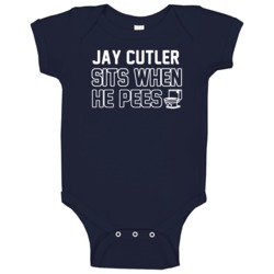 Jay Cutler Sits When He Pees Chicago Football Player Funny Sports Baby Jay Cutler Sits When He Pees Chicago Football Player Funny Sports Baby