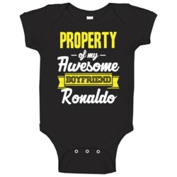 Ronaldo Property Of My Awesome Boyfriend Cool Couples Gift Baby One Pi Ronaldo Property Of My Awesome Boyfriend Cool Couples Gift Baby One Pi