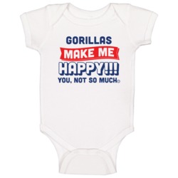 Gorillas Make Me Happy Funny Zoo Pet Animal Lover Baby One Piece Gorillas Make Me Happy Funny Zoo Pet Animal Lover Baby One Piece
