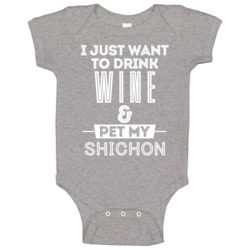 Drink Wine And Pet My Shichon Animal Lover Baby One Piece Drink Wine And Pet My Shichon Animal Lover Baby One Piece