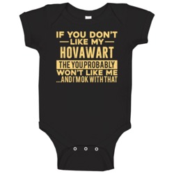 If You Don't Like My Hovawart Won't Like Me Breed Pet Lover Baby One If You Don't Like My Hovawart Won't Like Me Breed Pet Lover Baby One