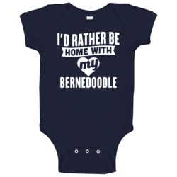 Rather Be Home With My Bernedoodle  Animal Lover Baby One Piece