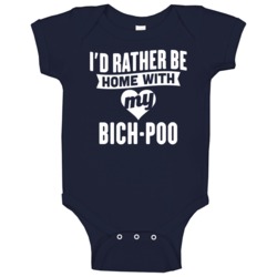 Rather Be Home With My Bich-poo  Animal Lover Baby One Piece