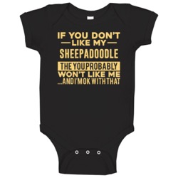 If You Don't Like My Sheepadoodle Won't Like Me  Breed Pet Lover Baby 