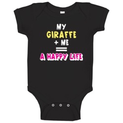 My Giraffe And Me Happy Life Favorite Pet Love Animal Baby One Piece