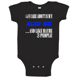 All I Care About Is My Audi 80 Car Lover Baby One Piece All I Care About Is My Audi 80 Car Lover Baby One Piece