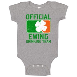 Ewing Official Drinking Team Irish Family Custom St Patricks Day Baby Ewing Official Drinking Team Irish Family Custom St Patricks Day Baby