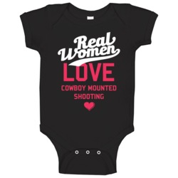 Real Women Love Cowboy Mounted Shooting Sports Fanatics Baby One Piece Real Women Love Cowboy Mounted Shooting Sports Fanatics Baby One Piece