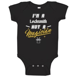 I'm A Locksmith Not A Magician Cool Job Baby One Piece