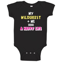 My Wildebeest And Me Happy Life Favorite Pet Love Animal Baby One Piec