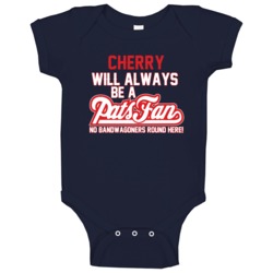 Cherry Will Always Be A Pats Fan New England Football Baby One Piece Cherry Will Always Be A Pats Fan New England Football Baby One Piece