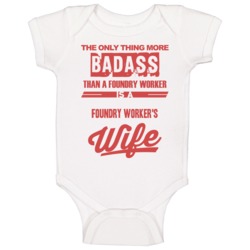 Foundry Worker's Wife Is More Badass Than A Foundry Worker Cool Job Ba