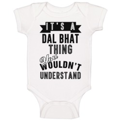 Its A Dal Bhat Thing Wouldnt Understand Cool Retro Foodie Baby One Pie