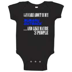 All I Care About Is My Subaru Outback Car Lover Baby One Piece