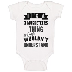 Its A 3 Musketeers Thing Wouldnt Understand Cool Retro Foodie Baby One Its A 3 Musketeers Thing Wouldnt Understand Cool Retro Foodie Baby One