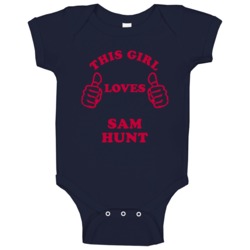 Sam Hunt This Girl Loves Football Sports New England Baby One Piece Sam Hunt This Girl Loves Football Sports New England Baby One Piece