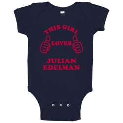 Julian Edelman This Girl Loves Football Sports New England Baby One Pi Julian Edelman This Girl Loves Football Sports New England Baby One Pi