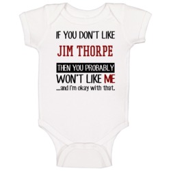 If You Don't Like Jim Thorpe Then You Won't Like Me San Francisco Base If You Don't Like Jim Thorpe Then You Won't Like Me San Francisco Base