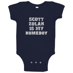 Scott Zolak Is My Homeboy Football Sports New England Baby One Piece Scott Zolak Is My Homeboy Football Sports New England Baby One Piece
