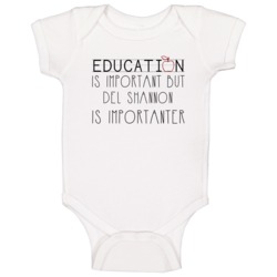 Education Is Important But Del Shannon Is More Importanter Rock And Ro Education Is Important But Del Shannon Is More Importanter Rock And Ro