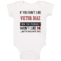 If You Don't Like Victor Diaz Then You Won't Like Me Texas Baseball Fa If You Don't Like Victor Diaz Then You Won't Like Me Texas Baseball Fa
