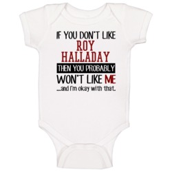 If You Don't Like Roy Halladay Then You Won't Like Me Toronto Baseball If You Don't Like Roy Halladay Then You Won't Like Me Toronto Baseball