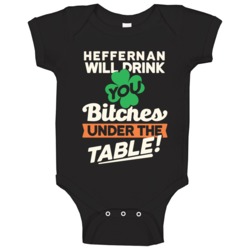 Heffernan Will Drink You Under The Table St Patricks Day Irish Funny B Heffernan Will Drink You Under The Table St Patricks Day Irish Funny B