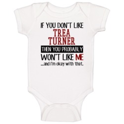 If You Don't Like Trea Turner Then You Won't Like Me Washington Baseba If You Don't Like Trea Turner Then You Won't Like Me Washington Baseba
