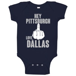 Hey Pittsburgh Fu Middle Finger Hater Love Dallas Football Fan Baby On Hey Pittsburgh Fu Middle Finger Hater Love Dallas Football Fan Baby On