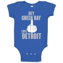 Hey Green Bay Fu Middle Finger Hater Love Detroit Football Fan Baby On