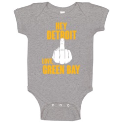 Hey Detroit Fu Middle Finger Hater Love Green Bay Football Fan Baby On