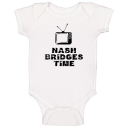 Nash Bridges Time Favorite Tv Show Baby One Piece Nash Bridges Time Favorite Tv Show Baby One Piece