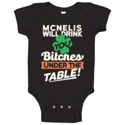 Mcnelis Will Drink You Under The Table St Patricks Day Irish Funny Bab Mcnelis Will Drink You Under The Table St Patricks Day Irish Funny Bab
